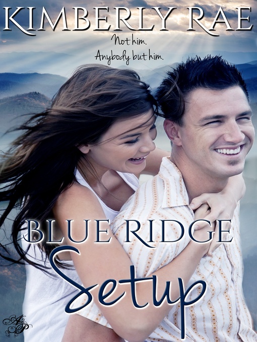 Title details for Blue Ridge Setup by Kimberly Rae - Available